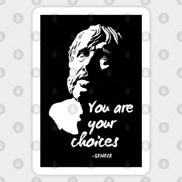 You are your choices - Seneca Sticker by Rules of the mind